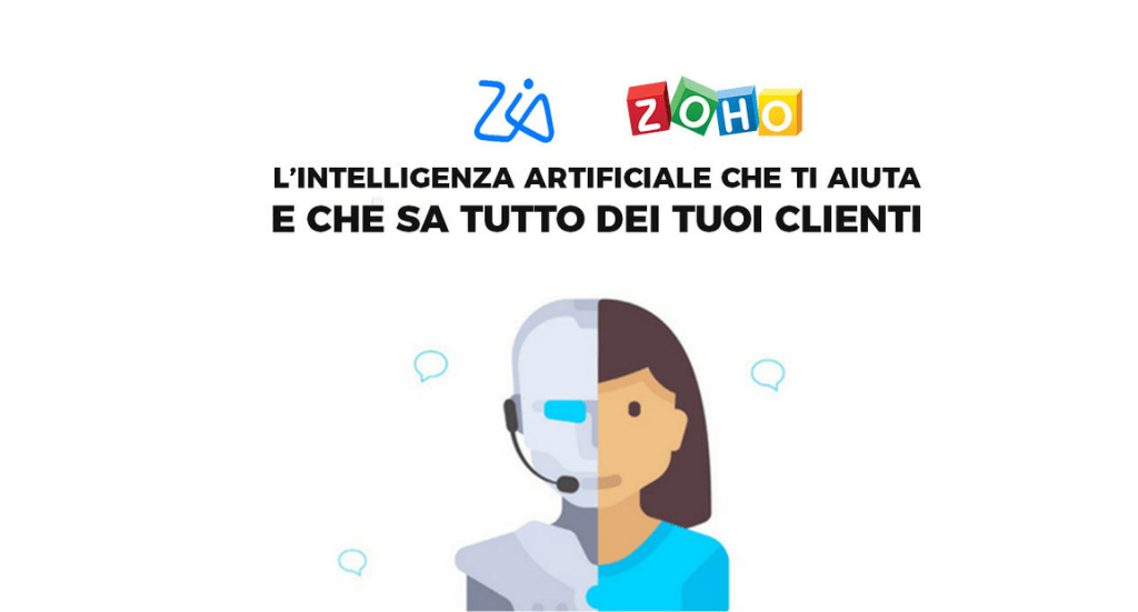 Zia l’Intelligenza Artificiale di Zoho che ti aiuta sul lavoro e che sa tutto dei tuoi clienti