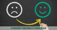 La Customer Experience è il nuovo Brand: