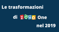 Le trasformazioni di ZohoOne nel 2019